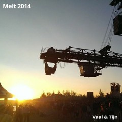Vaal & Tijn - Melt 2014 (July '14)