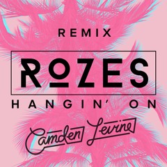 Hangin' On (Camden Levine Remix)