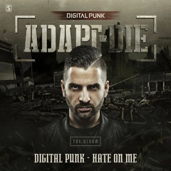 Digital Punk - Hate On Me