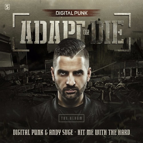 Digital Punk & ANDY SVGE - Hit Me With The Hard