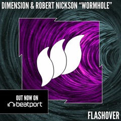 Dimension & Robert Nickson - Wormhole [Teaser] OUT NOW