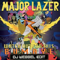 Major Lazer - Bumaye (APE DRUMS X 2 Deep &Gualtiero Remix) [DJ Wessel Edit] (Buy = Free Download)