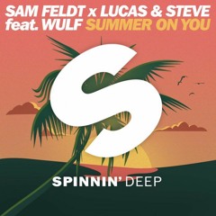 Sam Feldt x Lucas & Steve ft. Wulf - Summer On You (Jyye Remix)