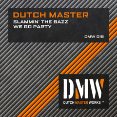 Dutch Master - We Go Party [DMW016]