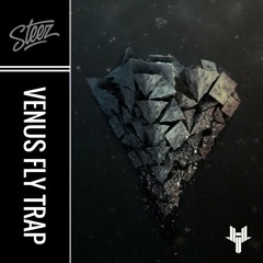 STEEZ - Venus Fly Trap