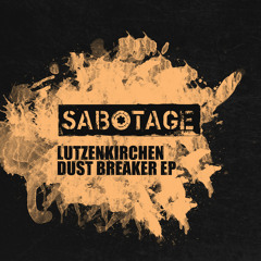 Lutzenkirchen - Dust Breaker (Original Mix) [Sabotage Records]