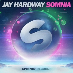 Jay Hardway - Somnia [OUT NOW]