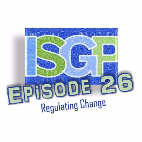 Ep. 26: Regulating Change