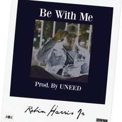 Be With Me (prod. by UNEED)
