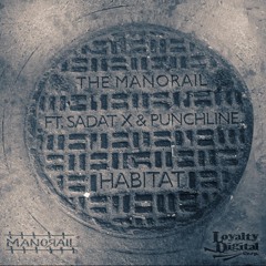 The Manorail Ft. Punchline & Sadat X - "Habitat"