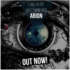Luke Alive & Matthew Ros - Arion (Original Mix)[FREE DOWNLOAD]