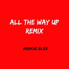 All The Way Up (Freeverse)