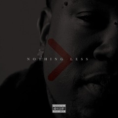 Nothing Less (feat. Dose)
