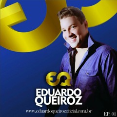 02 - Eduardo Queiroz EP.1 -Quero Sempre Te Amar
