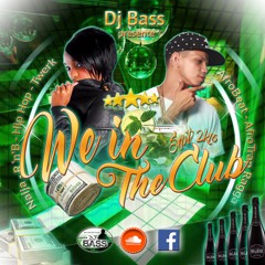 We in The Club by Dj Bass