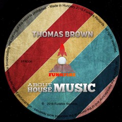Thomas Brown - About House Music (snippet)