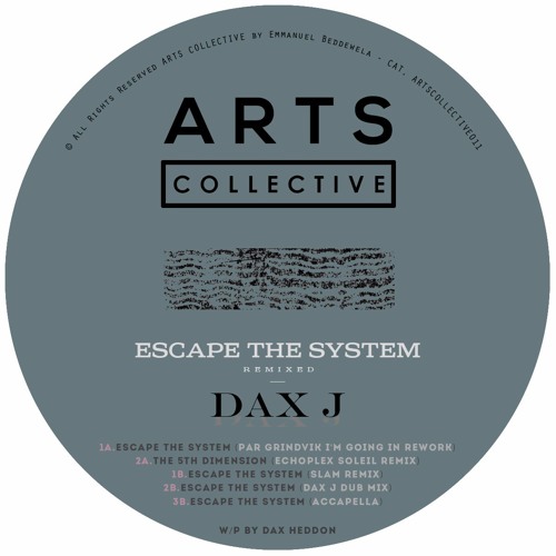A1 - Dax J - Escape The System (Par Grindvik  I'm Going In Rework)