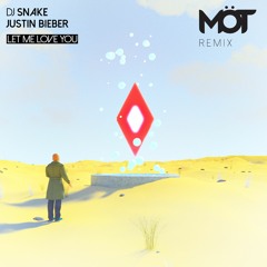 Dj Snake - Let My Love You (Möt Remix)