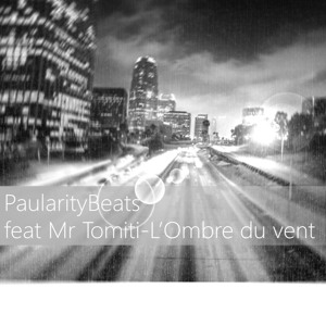 PaularityBeats Feat Mr Tomiti - L'Ombre Du Vent.
