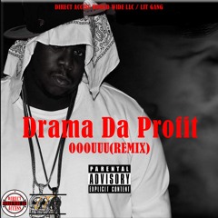 Drama Da Profit - OOOUUU (Remix)
