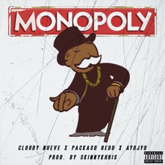 Monopoly Feat. Packaso Redd & AYOJYO [prod. skinnykhris]