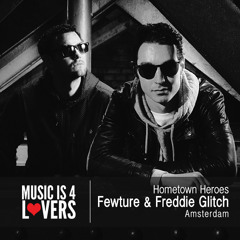 Hometown Heroes: Fewture & Freddie Glitch from Amsterdam [Musicis4Lovers.com]
