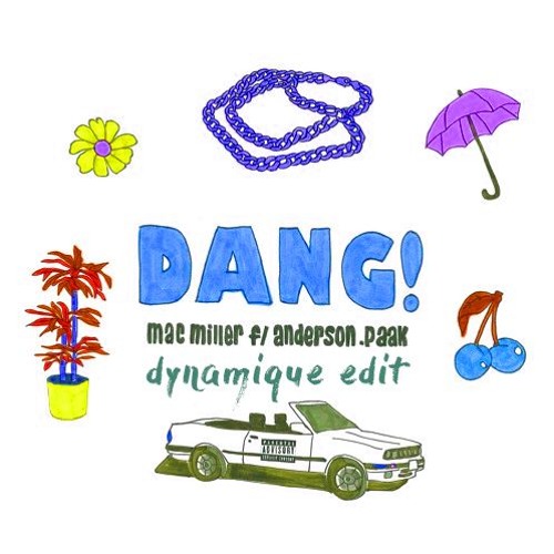 Mac Miller - Dang! (Dynamique Edit) - Buy For Free Download -