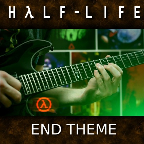 Stream Half Life End Theme Guitar Cover by Matthew Beckham Listen
