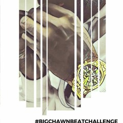 #BigChawnBeatChallenge (Lyricist Lounge)