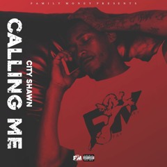 Calling Me [Prod. By Vybz]