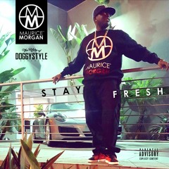 Maurice Morgan- Stay Fresh