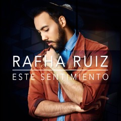 Este sentimiento - Rafha Ruiz