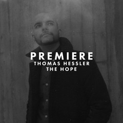 Premiere: Thomas Hessler - The Hope