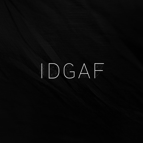 IDGAF Feat. Yaarrohs