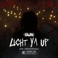G.U.N - Light Ya Up (Prod. @ROBMAKESBANGERS)