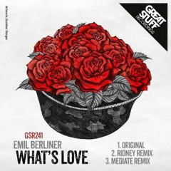Emil Berliner - What's Love (Ridney Re-Work)(Full)