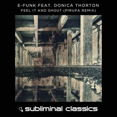 E - Funk Feat. Donica Thorton - Feel It And Shout (Pirupa Remix)