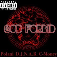 God Forbid - Polani Feat D.J.N.A.R. & C-Money