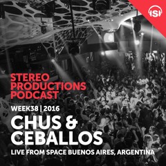 WEEK38 16 Chus & Ceballos Live From Space Buenos Aires, Argentina