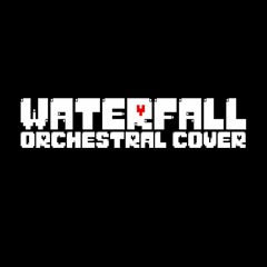 Undertale - Waterfall (orchestral cover)