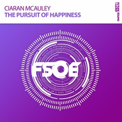 Ciaran McAuley - The Pursuit Of Happiness *OUT NOW!* [Taken from FSOE 450 Comp.]