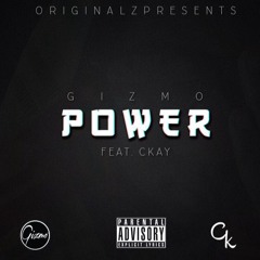 GizmoOriginal FEAT Ckay - POWER   @gizmooriginal   @official1ckay