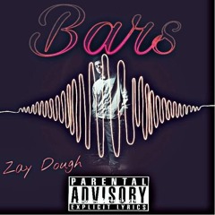Zay Dough x BARS