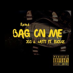 Joo & $att (ft. Focuz) - Bag On Me Remix