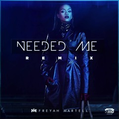 Freyah Martell ✖ Rihanna - Needed Me (Remix)