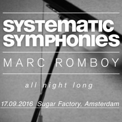Systematic Symphonies at Spotlight/Sugar Factory, Amsterdam, 17.09.2016