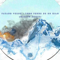 Pasado Verde - Todo pende de un hilo (Marito Remix)