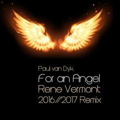 Paul van Dyk - For An Angel  (René Vermont 2016//2017 remix)