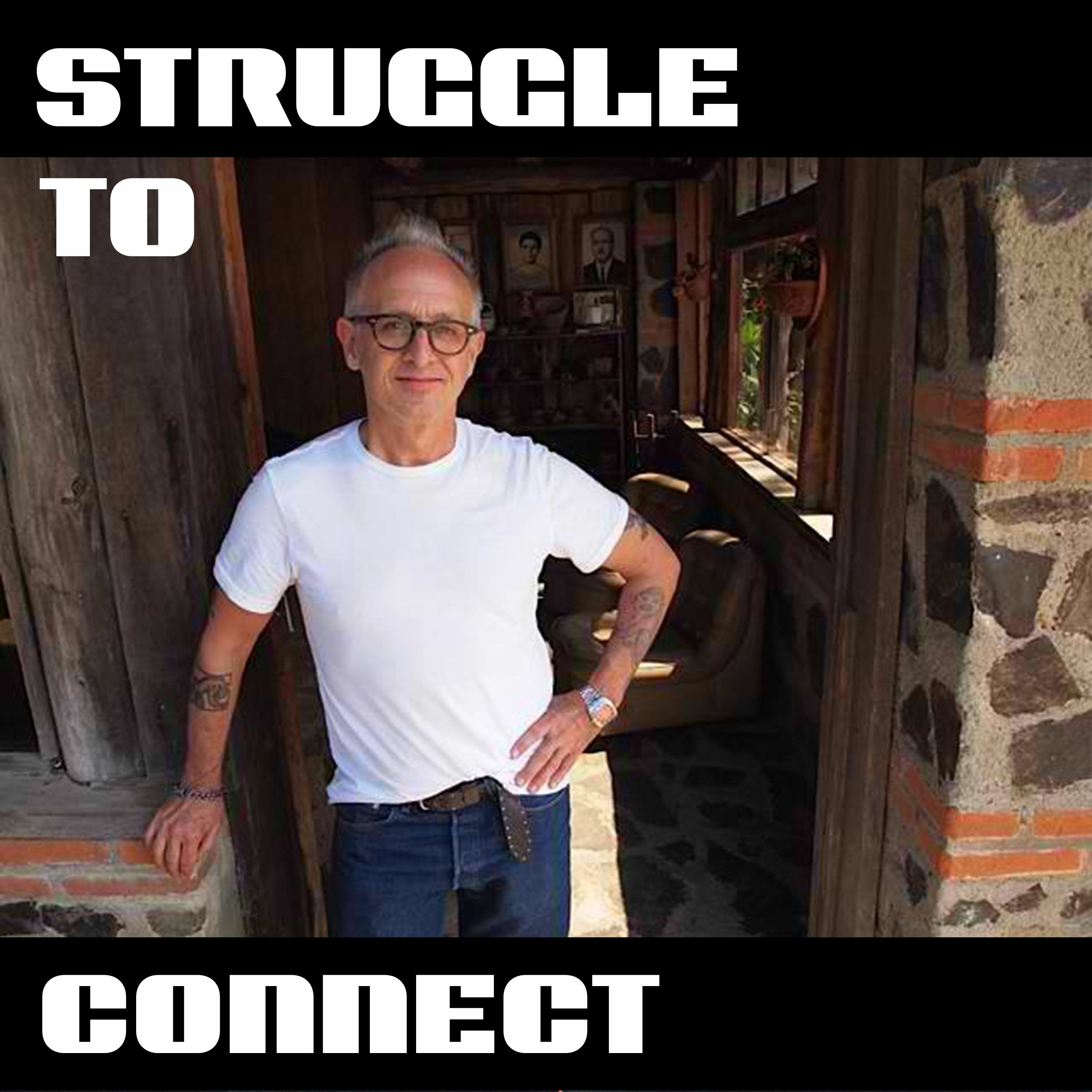 Struggle to Connect