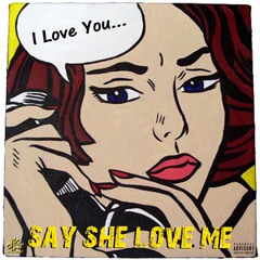 Wylie - Say She Love Me